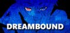 Dreambound