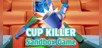 Cup Killer - Sandbox Game