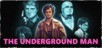 The Underground Man