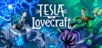 Tesla vs Lovecraft