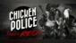 Chicken Police - Paint it RED!