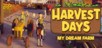 Harvest Days: My Dream Farm