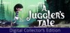 A Juggler's Tale Collector's Edition