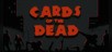Cards of the Dead