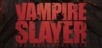 Vampire Slayer: The Resurrection [PS4]