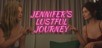 Jennifer's Lustful Journey