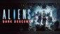 Aliens: Dark Descent