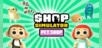 Shop Simulator: Pet Shop