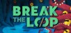 Break the Loop (PC) klucz Steam