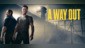 A Way Out