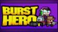 Burst Hero