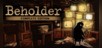 Beholder: Complete Edition