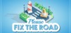 Please Fix The Road