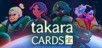 Takara Cards