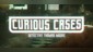 Curious Cases