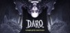 DARQ Complete Edition Steam CD Key