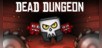 Dead Dungeon