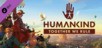 HUMANKIND - Together We Rule Expansion Pack