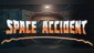 Space Accident