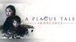 A Plague Tale: Innocence