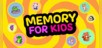 Memory for Kids