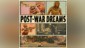 Post War Dreams
