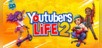 Youtubers Life 2