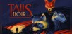 Tails Noir