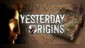Yesterday Origins