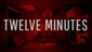 Twelve Minutes