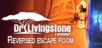 Dr Livingstone, I Presume? - Reversed Escape Room