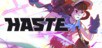 Haste