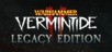 Warhammer: Vermintide 2 - Legacy Edition