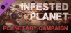 Infested Planet: Planetary Campaign