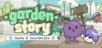 Garden Story & Soundtrack