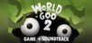 World of Goo 2 + Soundtrack