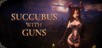 Succubus With Guns [PS4]