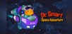 Dr Smart Space Adventure