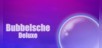 Bubbelsche Deluxe