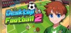 Desktop Football 2