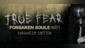 True Fear: Forsaken Souls Part 1