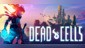 Dead Cells