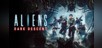 Aliens: Dark Descent