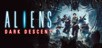 Aliens: Dark Descent PC