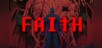 FAITH: The Unholy Trinity