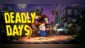 Deadly Days