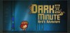 DARK MINUTE: Kira's Adventure