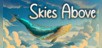 Skies Above