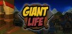 Giant Life