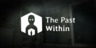 The Past Within